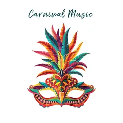 Carnival Music (Bossa on the Beat, Samba and Dance, Rhythmic Music)