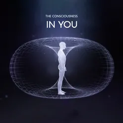 The Consciousness In You (Meditation Music to Increase Your Awareness, Soothing Sounds for Your Soul and Consciousness)