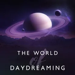 The World of Daydreaming (Chill LoFi for Daydreamers, Cool Music to Soothe Your Mood)