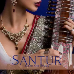 Santur, Sitar and Drums (Healing Hindu Music for Transcendental Spiritual Meditation)