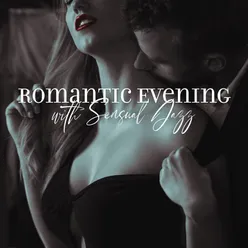 Romantic Evening with Sensual Jazz