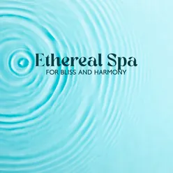 Ethereal Spa for Bliss and Harmony