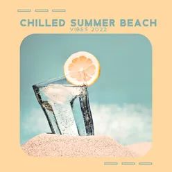 Chilled Summer Beach Music (Tropical Summer Vibes 2022)