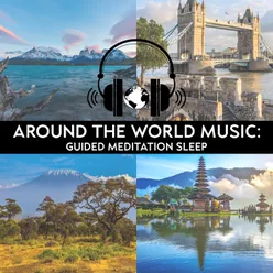 Around the World Music (Guided Meditation Sleep, Transcendental Meditation, Mental Stress New Age Relaxation (World Music Day 2022))