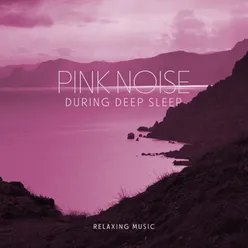 Sleep Well-Being (Pink noise for Baby Sleep)