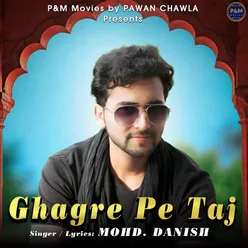 Ghagre Pe Taj