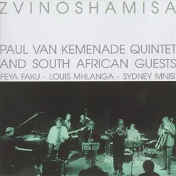 Paul Van Kemenade Quintet and South African Guests: Zvinoshamisa