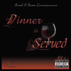 Vol. 5 "Dinner Is Served"