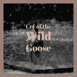 Cry of the Wild Goose