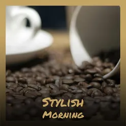 Stylish Morning