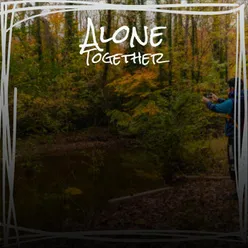 Alone Together