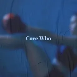 Core Who