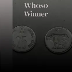 Whoso Winner