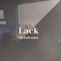 Lack Melodrama