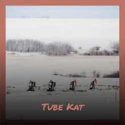 Tube Kat