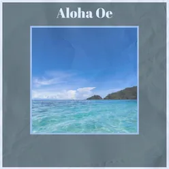 Aloha Oe