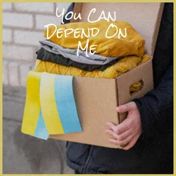 You Can Depend On Me