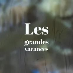 Les grandes vacances