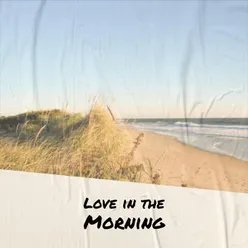 Love in the Morning