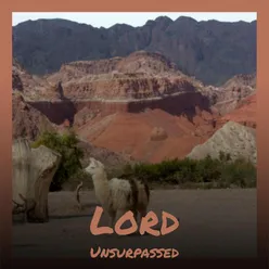 Lord Unsurpassed
