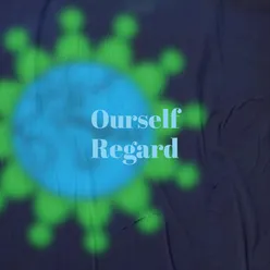 Ourself Regard