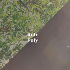 Roly Poly