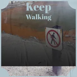 Keep Walking