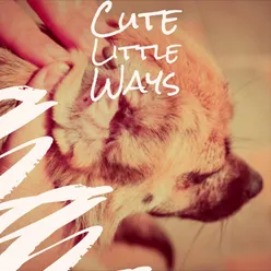 Cute Little Ways