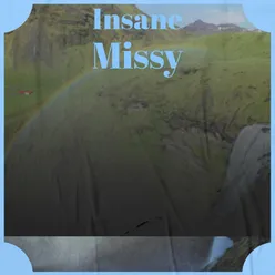 Insane Missy