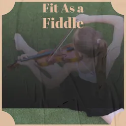 Fit As a Fiddle