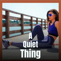 A Quiet Thing