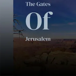 The Gates Of Jerusalem