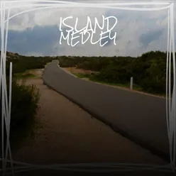 ISLAND MEDLEY