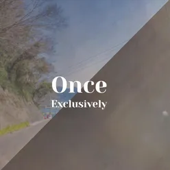 Once Exclusively