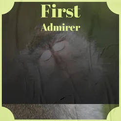 First Admirer