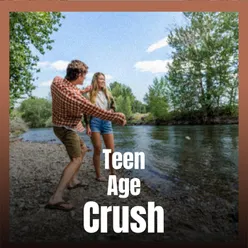 Teen Age Crush