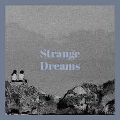 Strange Dreams