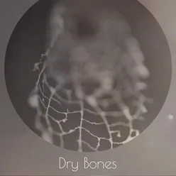 Dry Bones