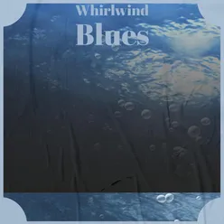 Whirlwind Blues