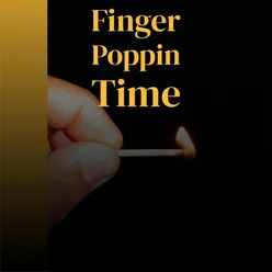 Finger Poppin Time