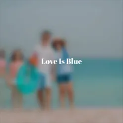Love Is Blue