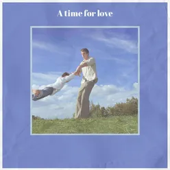 A time for love