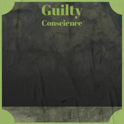 Guilty Conscience