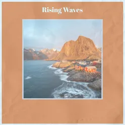 Rising Waves