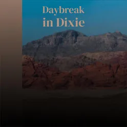 Daybreak in Dixie