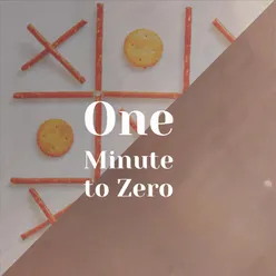 One Minute to Zero