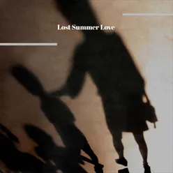 Lost Summer Love