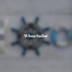 Whoa Sailor