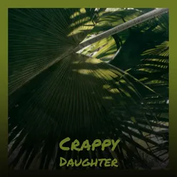 Crappy Daughter