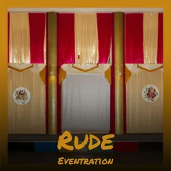 Rude Eventration